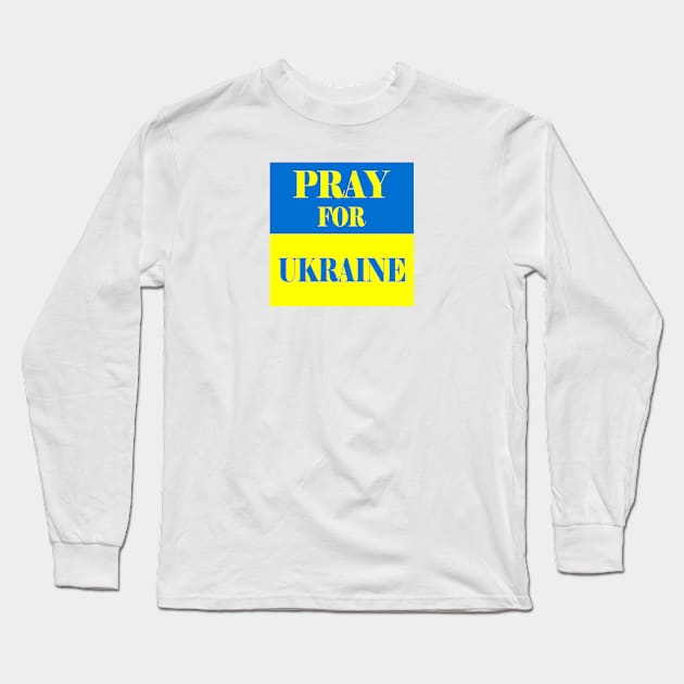 PRAY FOR UKRAINE Long Sleeve T-Shirt by 